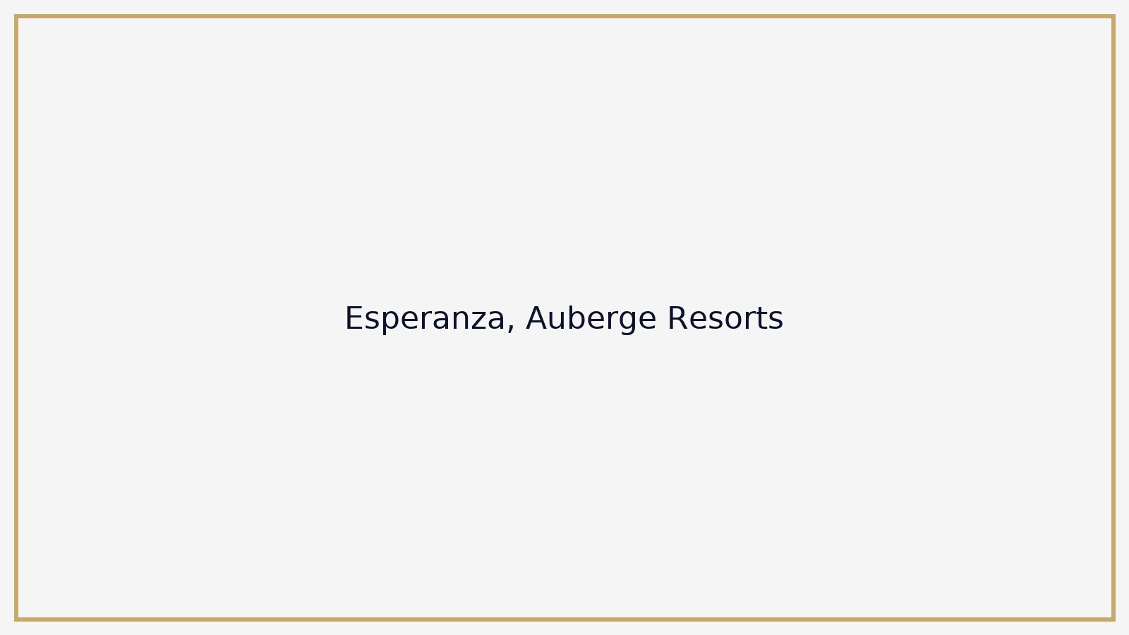 Esperanza, Auberge Resorts