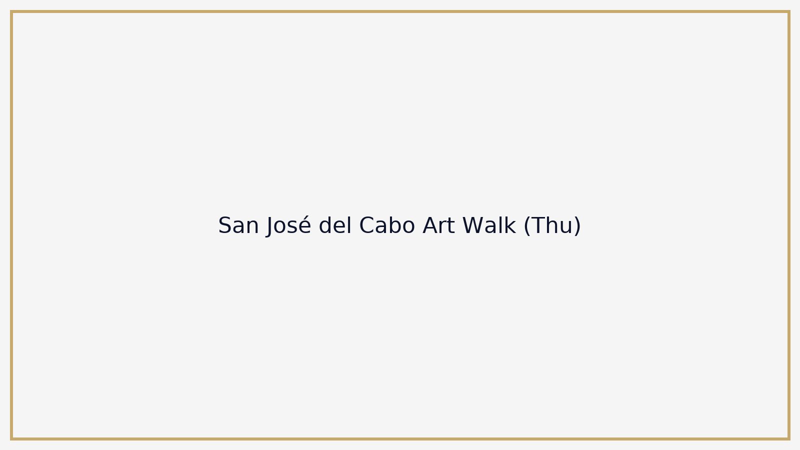 San José del Cabo Art Walk (Thu)